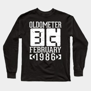 Happy Birthday To Me You Papa Daddy Mom Uncle Brother Son Oldometer 35 Years Born In February 1986 Long Sleeve T-Shirt